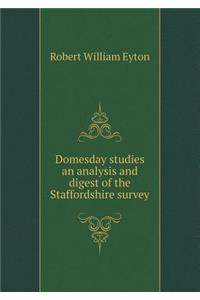 Domesday studies an analysis and digest of the Staffordshire survey