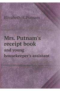 Mrs. Putnam's receipt book and young housekeeper's assistant