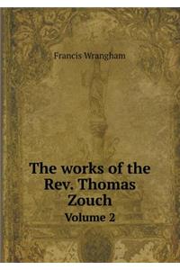The works of the Rev. Thomas Zouch Volume 2