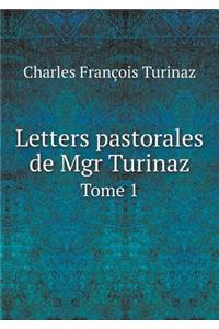 Letters pastorales de Mgr Turinaz Tome 1