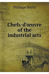 Chefs-d'Oeuvre of the Industrial Arts