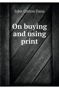 On Buying and Using Print