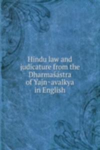 Hindu law and judicature from the Dharmasastra of Yajnavalkya in English