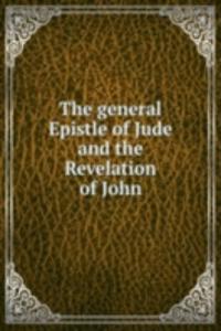 general Epistle of Jude and the Revelation of John