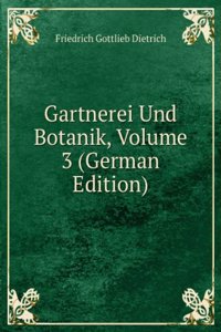 Gartnerei Und Botanik, Volume 3 (German Edition)