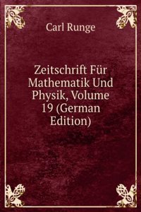 Zeitschrift Fur Mathematik Und Physik, Volume 19 (German Edition)