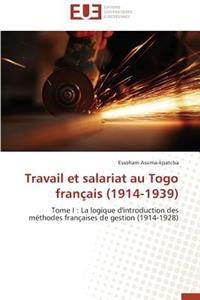 Travail Et Salariat Au Togo Français (1914-1939)