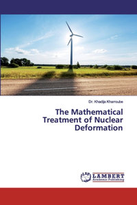 Mathematical Treatment of Nuclear Deformation