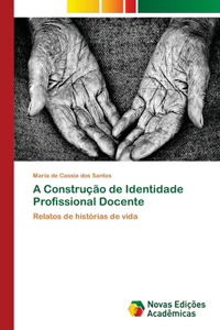 A Construção de Identidade Profissional Docente