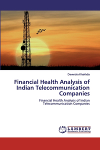 Financial Health Analysis of Indian Telecommunication Companies