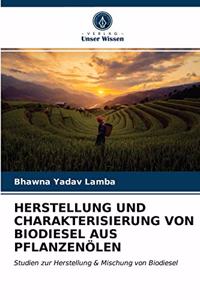 Herstellung Und Charakterisierung Von Biodiesel Aus Pflanzenölen