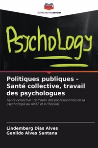 Politiques publiques - Santé collective, travail des psychologues