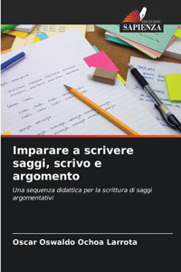 Imparare a scrivere saggi, scrivo e argomento