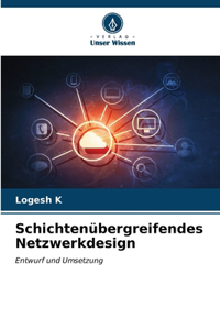 Schichtenübergreifendes Netzwerkdesign