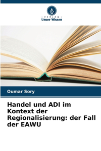 Handel und ADI im Kontext der Regionalisierung