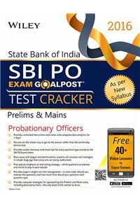 Wiley's State Bank of India Probationary Officer (SBI PO) Exam Goalpost Test Cracker: Prelims & Mains