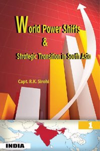 World Power Shifts and Strategic Transition in South Asia