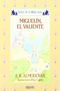 Miguelin, el valiente / Miguelin, The Brave