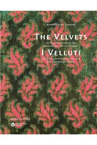 Velvets / I Velluti: In the Collection of the Costume Gallery in Florence / Nella Collezione Della Galleria del Costume Di Firenze