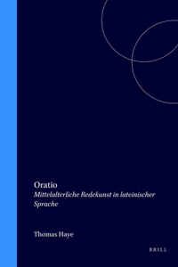Oratio: Mittelalterliche Redekunst in Lateinischer Sprache