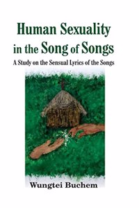 Human Sexuality in the Song of Songs :
