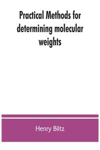 Practical methods for determining molecular weights