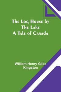 Log House by the Lake