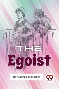 Egoist: A Comedy in Narrative