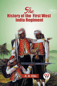 History of the First West India Regiment