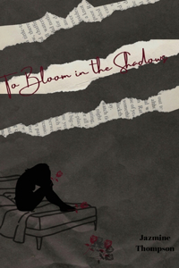 To Bloom in the Shadows