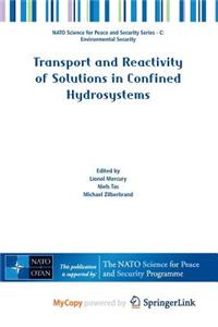 Transport and Reactivity of Solutions in Confined Hydrosystems