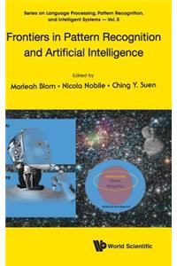 Frontiers in Pattern Recognition and Artificial Intelligence