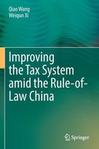 Improving  the Tax System amid the Rule-of-Law China
