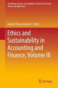 Ethics and Sustainability in Accounting and Finance, Volume III