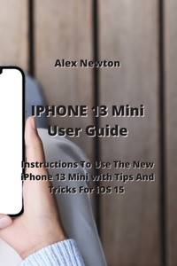 IPHONE 13 Mini User Guide