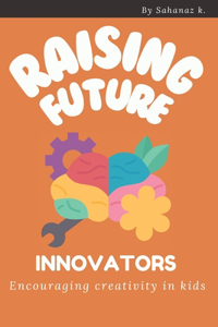 Raising Future Innovators