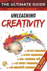 The Ultimate Guide to Unleashing Creativity