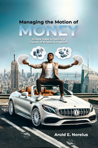 Managing the Motion of Money