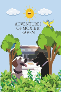 Adventures of Moxie & Raven