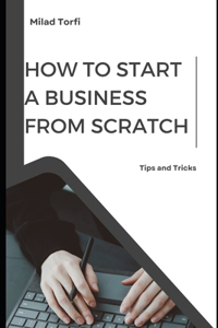 How to start a business from scratch