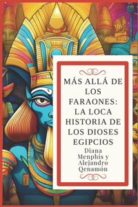 Más Allá de Los Faraones