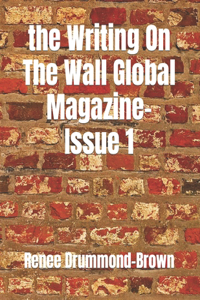 Writing On The Wall Global Magazine-Issue 1