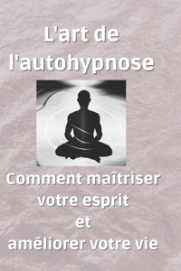 L'art de l'autohypnose
