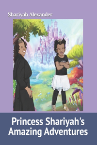 Princess Shariyah's Amazing Adventures