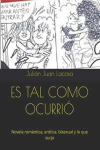 Es Tal Como Ocurrió
