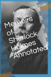 Memoirs of Sherlock Holmes Annotated