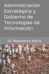 Administración Estratégica y Gobierno de Tecnologías de Información