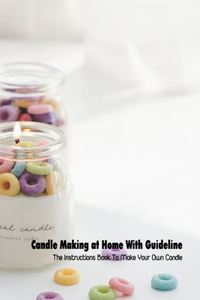 Candle Making at Home With Guideline