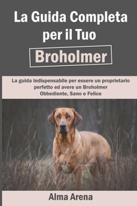 La Guida Completa per Il Tuo Broholmer