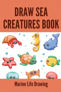 Draw Sea Creatures Book
